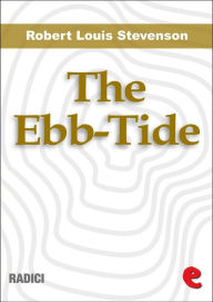 Title: The Ebb-Tide: A Trio And Quartette, Author: Lloyd Osbourne
