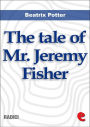 The Tale of Mr. Jeremy Fisher