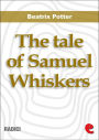 The Tale of Samuel Whiskers or,The Roly-Poly Pudding