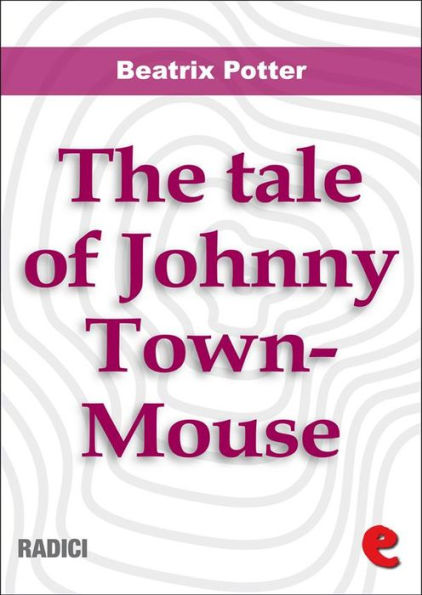 The Tale of Johnny Town-Mouse