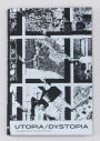 Utopia / Dystopia: A Paradigm Shift in Art and Architecture