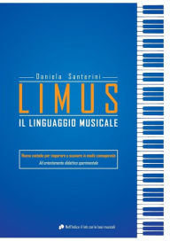 Title: Limus. Il linguaggio musicale, Author: Daniela Santerini