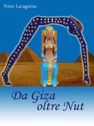 Title: Da giza oltre Nut, Author: Nino Lacagnina