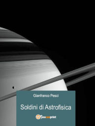 Title: Soldini di Astrofisica, Author: Gianfranco Pesci