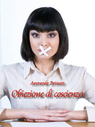 Title: Obiezione di coscienza, Author: Averardo Brinati