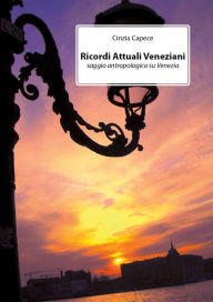 Title: Ricordi Attuali Veneziani, Author: Cinzia Capece