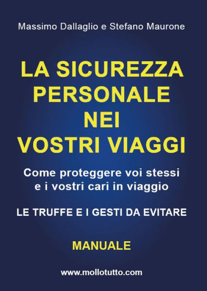 La sicurezza personale nei vostri viaggi