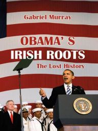 Title: Obama's Irish Roots, Author: Gabriel Murray