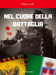Title: Nel cuore della battaglia, Author: Dario Lodi