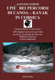 Title: I più bei percorsi di kayak in Corsica, Author: Augusto fortis