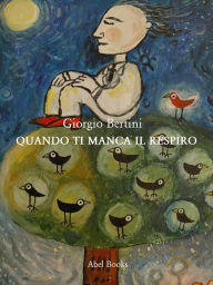 Title: Quando ti manca il respiro, Author: Giorgio Bertini