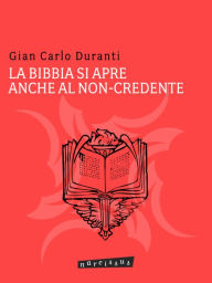 Title: La Bibbia si apre anche al non-credente, Author: Gian Carlo Duranti