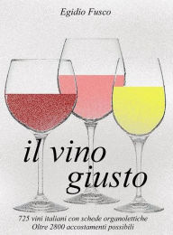 Title: Il vino giusto, Author: Egidio Fusco