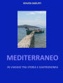 Mediterraneo - in viaggio tra storia e gastronomia