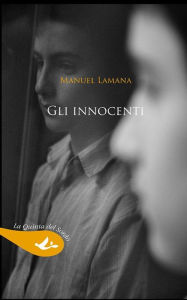 Title: Gli Innocenti, Author: Manuel Lamana