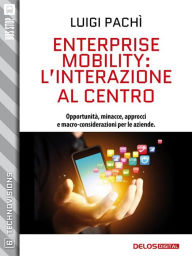 Title: Enterprise Mobility: l'interazione al centro, Author: Luigi Pachì