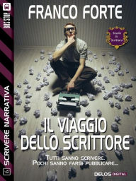 Title: Il viaggio dello scrittore: Scrivere narrativa 6, Author: Franco Forte