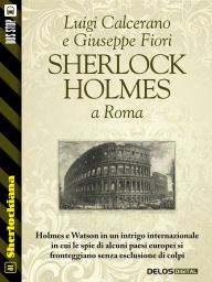 Title: Sherlock Holmes a Roma, Author: Luigi Calcerano