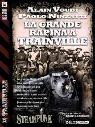 Title: La grande rapina a Trainville: Trainville 0, Author: Alain Voudì