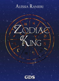 Title: Zodiac King, Author: ALESSIA RANIERI