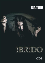 Title: Ibrido, Author: Isa Thid