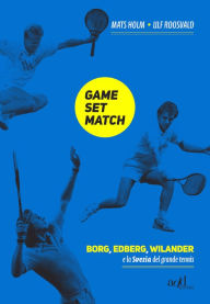 Title: Game, Set, Match, Author: Mats Holm
