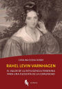 Rahel Levin Varnhagen: El valor de la inteligencia femenina para una filosofía de la comunidad