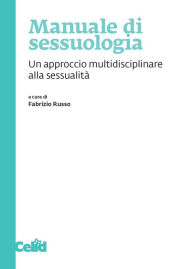 Title: Manuale di sessuologia: Un approccio multidisciplinare alla sessualità, Author: AA.VV.