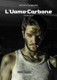 Title: L'Uomo Carbone, Author: Michele Di Mauro