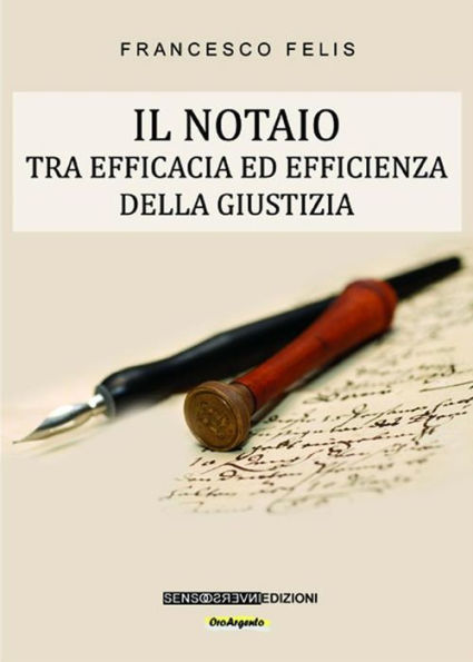 Il notaio: Tra efficacia ed efficienza della giustizia