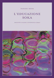 Title: L'educazione Soka, Author: Daisaku Ikeda