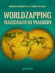 Title: World zapping. Racconti di viaggio, Author: Roberta Melchiorre