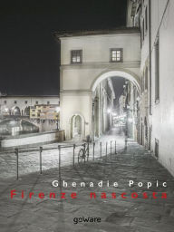 Title: Firenze nascosta, Author: Ghenadie Popic