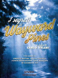 Title: I segreti di Wayward Pines, Author: a cura di Carlo Valeri