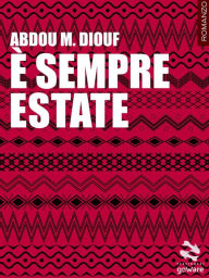 Title: È sempre estate, Author: Abdou M. Diouf