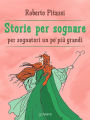 Storie per sognare. Per sognatori un po' più grandi