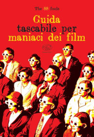 Title: Guida tascabile per maniaci dei film, Author: The 88 Fools