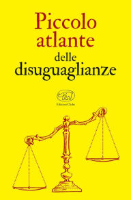 Title: Piccolo atlante delle disuguaglianze, Author: AA.VV.