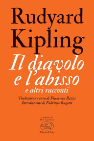Title: Il diavolo e l'abisso: e altri racconti, Author: Rudyard Kipling