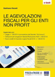 Title: Le agevolazioni fiscali per gli enti non profit, Author: Gianfranco Visconti