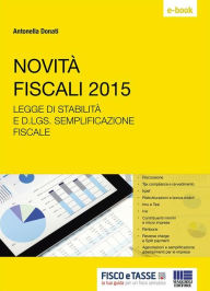Title: Novità fiscali 2015: Legge di Stabilità e D.lgs Semplificazione fiscale, Author: Antonella Donati