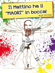 Title: Il mattino ha il maori in bocca, Author: Alle Tattoo