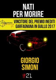 Title: Nati per morire, Author: Giorgio Simoni