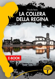 Title: La collera della Regina, Author: Nicola Testa