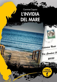 Title: L'invidia del mare, Author: Carmine Caputo