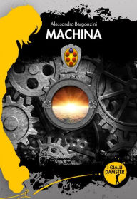 Title: Machina, Author: Alessandro Bergonzini
