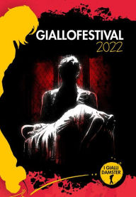 Title: GialloFestival 2022: I migliori racconti gialli, Author: Antologia Autori vari