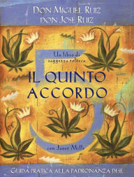 Title: Il quinto accordo (The Fifth Agreement), Author: don Miguel Ruiz