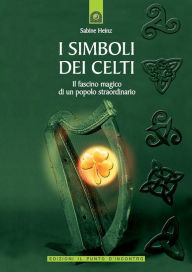 Title: I Simboli Dei Celti, Author: Sabine Heinz