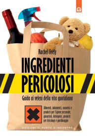 Title: Ingredienti pericolosi, Author: Rachel Frèly